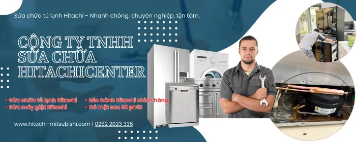 Bảo hành Hitachi tại Quận 7 có mặt sau 30 phút