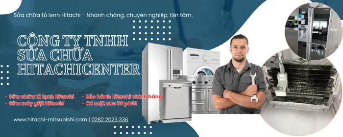 Bảo hành tủ lạnh Hitachi tại Tân Bình