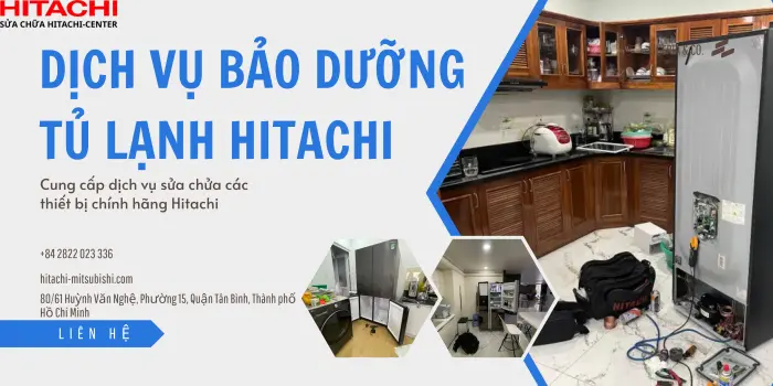 Dịch vụ bảo dưỡng tủ lạnh Hitachi mùa nóng: 5 Bước Vàng Giúp Tủ Lạnh Bền Bỉ Hơn 30% 