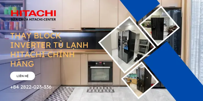 Nâng Cấp Hiệu Suất: 5 Lợi Ích Khi Thay block Inverter tủ lạnh Hitachi chính hãng