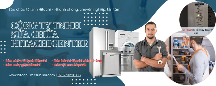 Sửa chữa & bảo hành Hitachi tại Quận 6