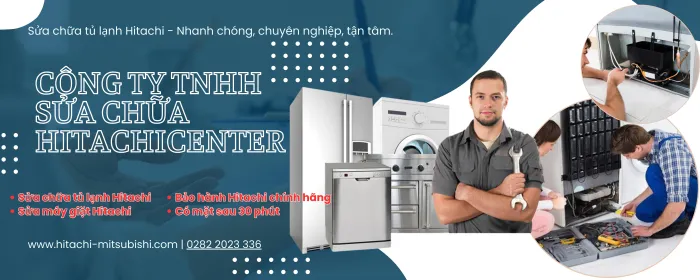 Trung tâm bảo hành Hitachi tại Bình Chánh
