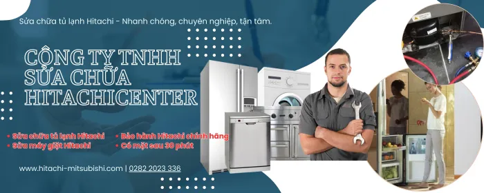 Trung tâm bảo hành Hitachi tại Bình Thạnh