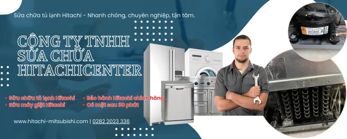 Trung tâm bảo hành Hitachi tại Hóc Môn