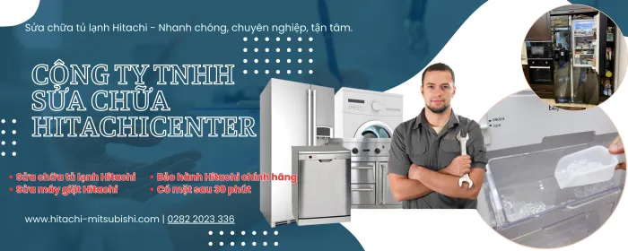 Trung tâm bảo hành Hitachi tại Quận 11